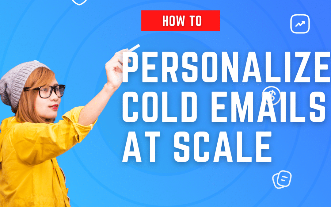 How to personalize cold emails