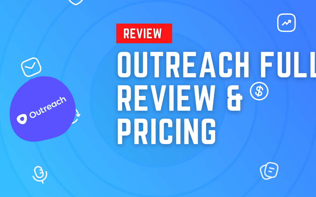 Full Outreach.io Review and Pricing (2022 Update)