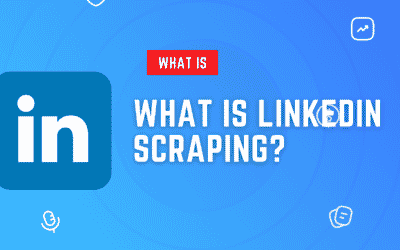 What Is LinkedIn Scraping?