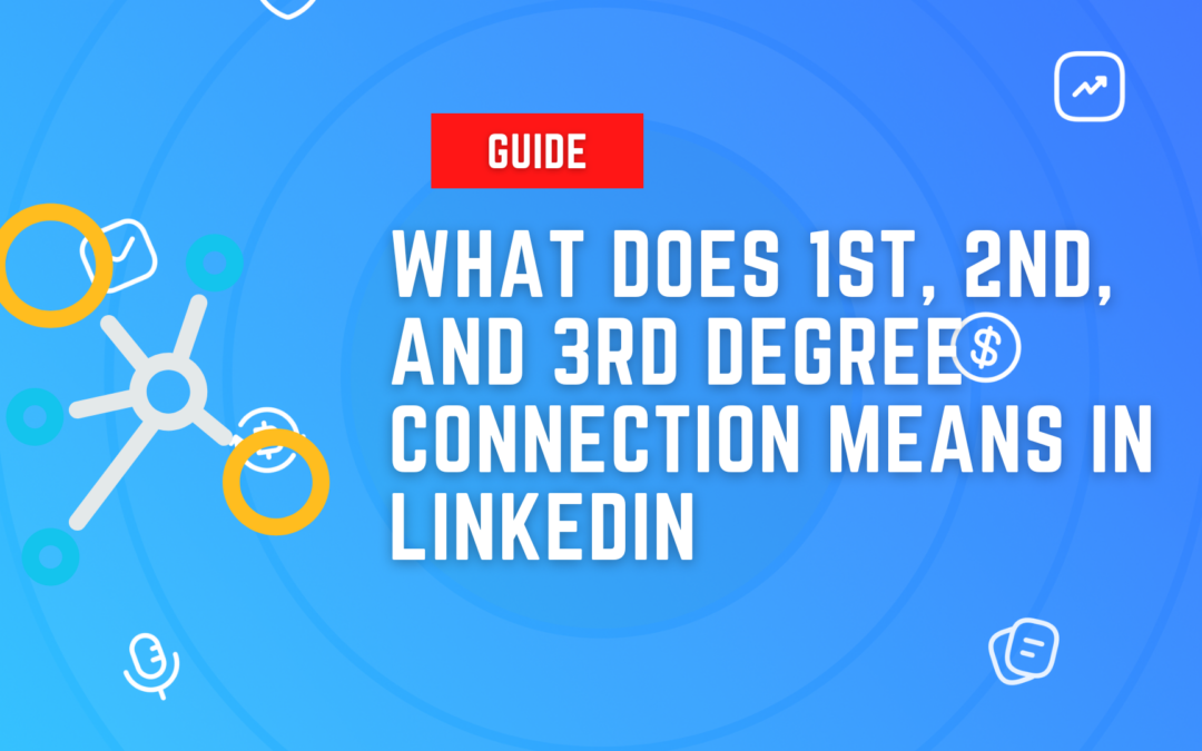 What Does 1st, 2nd, and 3rd Degree Connection Means in Linkedin